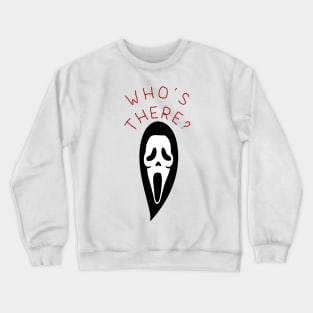 Who's There? Crewneck Sweatshirt